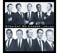 STRAIGHT NO CHASER - With A Twist