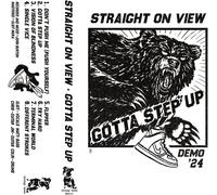 Straight on View Gotta Step Up (Demo '24) (Cassette)
