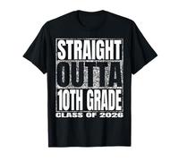 Straight Outta 10th Grade Class 2026 Graduate Year 10th Grad Maglietta