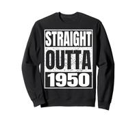 Straight Outta 1950 Classic Year Birth of Birthday Vintage Felpa