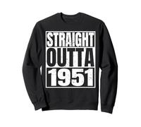 Straight Outta 1951 Vintage Year Classic Birth of Birthday Felpa