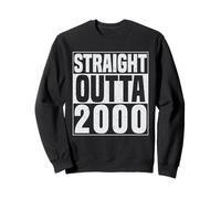 Straight Outta 2000 Classic Years Vintage Birth of Birthday Felpa