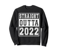 Straight Outta 2022 Classic Birth of Birthday Year Vintage Felpa