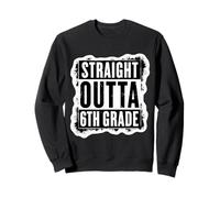 Straight Outta 6 ° Grado Laureato Sesto Grader Felpa