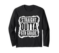 Straight Outta 6 ° Grado Laureato Sesto Grader Maglia a Manica