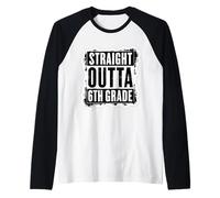 Straight Outta 6 ° Grado Laureato Sesto Grader Maglia con Maniche Raglan