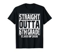 Straight Outta 6th Grade Graduation Class 2026 Sixth Grade Maglietta