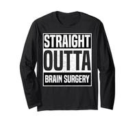 Straight Outta Brain Surgery Survivor Recovery Get Well Maglia a Manica