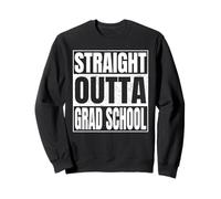 Straight Outta Grad School Shirt Great Graduation Funny Felpa