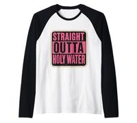 Straight Outta Holy Water Christian Battesimo Donna Ragazze Maglia con Maniche Raglan