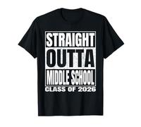 Straight Outta Middle School Class 2026 Graduation Funny Maglietta