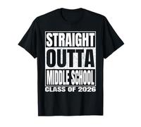 Straight Outta Middle School Class 2026 Graduation Funny Maglietta