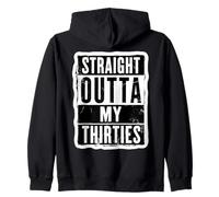 Straight Outta My Thirties - 40° compleanno da uomo Felpa con Cappuccio