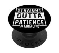 Straight Outta Pazienza Mamma Vita Mamma Festa della mamma PopSockets PopGrip Adesivo
