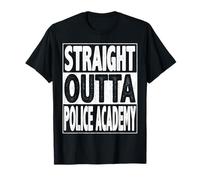 Straight Outta Police Academy Funny Graduate 2026 Graduation Maglietta