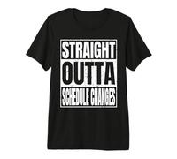 Straight Outta Schedule Changes Class 2026 Gifts Graduation Maglietta Premium