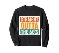 Straight Outta The 60's 1960 Born Birthday Retro Vintage Felpa