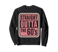Straight Outta The 60's 1960 Born Birthday Vintage da donna Felpa