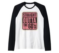 Straight Outta The 60's 1960 Born Birthday Vintage da donna Maglia con Maniche Raglan
