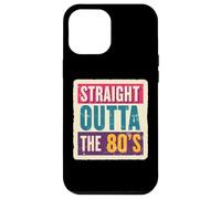 Straight Outta The 80's 1980's Born Birthday Uomini Donne Retro Custodia per iPhone 12 Pro Max