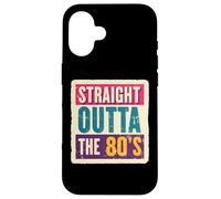 Straight Outta The 80's 1980's Born Birthday Uomini Donne Retro Custodia per iPhone 16