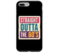 Straight Outta The 80's 1980's Born Birthday Uomini Donne Retro Custodia per iPhone 7 Plus/8 Plus