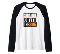 Straight Outta The 865 - Funny Knoxville Tennessee Area Code Maglia con Maniche Raglan