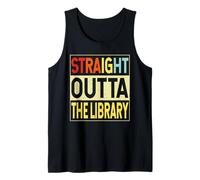 Straight Outta The Library Graduate Funny Graduation Gifts Canotta