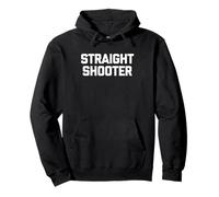 Straight Shooter - Divertente detto sarcastico, carino e alla moda Felpa con Cappuccio