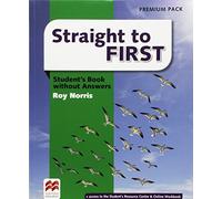 Straight to first. Student's book-Workbook. With keys. Ediz. premium. Per le Scuole superiori. Con e-book. Con espansione online [Lingua inglese]