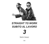 Straight to work-Subito al lavoro (Vol. 3)