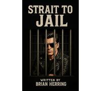 Strait to Jail