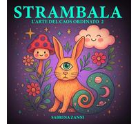 Strambala: l'arte del caos ordinato 2