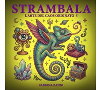 strambala: l'arte del caos ordinato 5