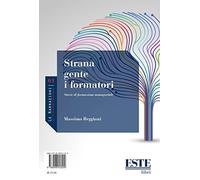 Strana gente i formatori. Storie di formazione manageriale