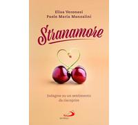 Libri Elisa Veronesi / Manzalini Paolo Maria - Stranamore. Indagine Su Un Sentim