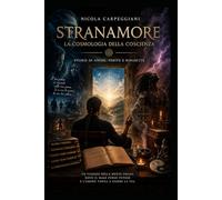 Stranamore - la cosmologia della Coscienza: storie di anime ferite e rinascite