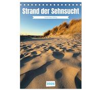 Strand der Sehnsucht - Sankt Peter-Ording (Tischkalender 2026 DIN A5 hoch), CALVENDO Monatskalender: Wo die Sehnsucht das Meer trifft, liegt der legt ein besonderer Ort in Nordfriesland.