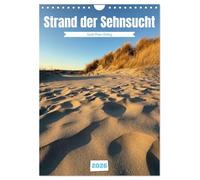 Strand der Sehnsucht - Sankt Peter-Ording (Wandkalender 2026 DIN A4 hoch), CALVENDO Monatskalender: Wo die Sehnsucht das Meer trifft, liegt der legt ein besonderer Ort in Nordfriesland.