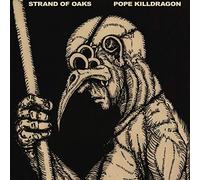Strand Of Oaks - Pope Killdragon