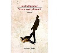 Strane cose, domani