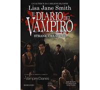 Strane creature. Il diario del vampiro