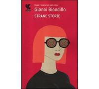 Strane storie - Biondillo Gianni