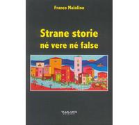 Strane Storie Né Vere Né False - [Phasar Edizioni]