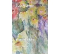 Strane storie: Racconti e fiabe
