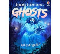 Strange and Mysterious: Ghosts - A Spooky Halloween Book about Real Ghost Stories, for Kids (Ages 9-14)