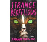 Strange Bedfellows: A Novel