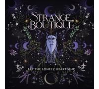 Strange Boutique - Let the Lonely Heart Sing