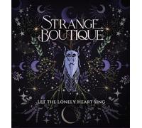 Strange Boutique - Let the Lonely Heart Sing
