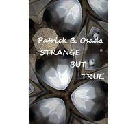 Strange But True
